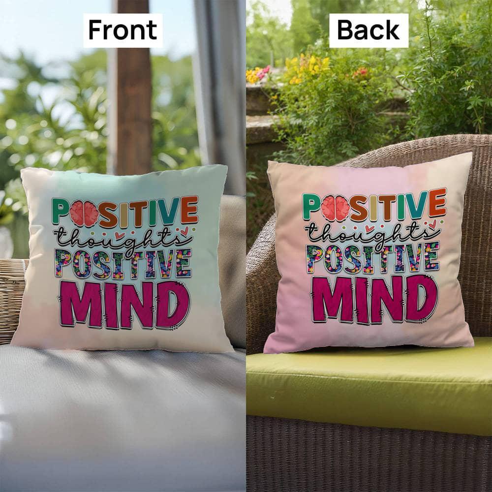 Shop our premium positive thoughts positive mind indoor outdoor pillow from MySisterIsASurvivor.