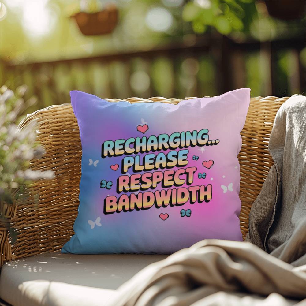 Recharging… Please Respect Bandwidth Y2K pillow custom name self-care gift - MySisterIsASurvivor