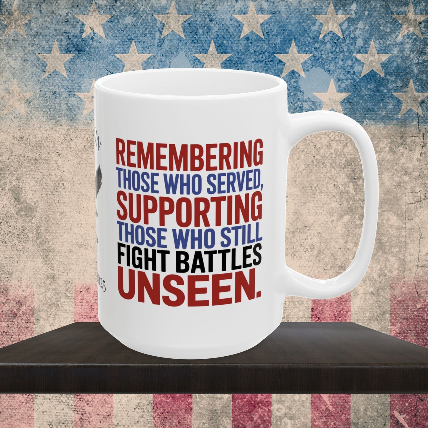 Custom Memorial Day mug with Remembering Those Who Served - PTSD support, military tribute
