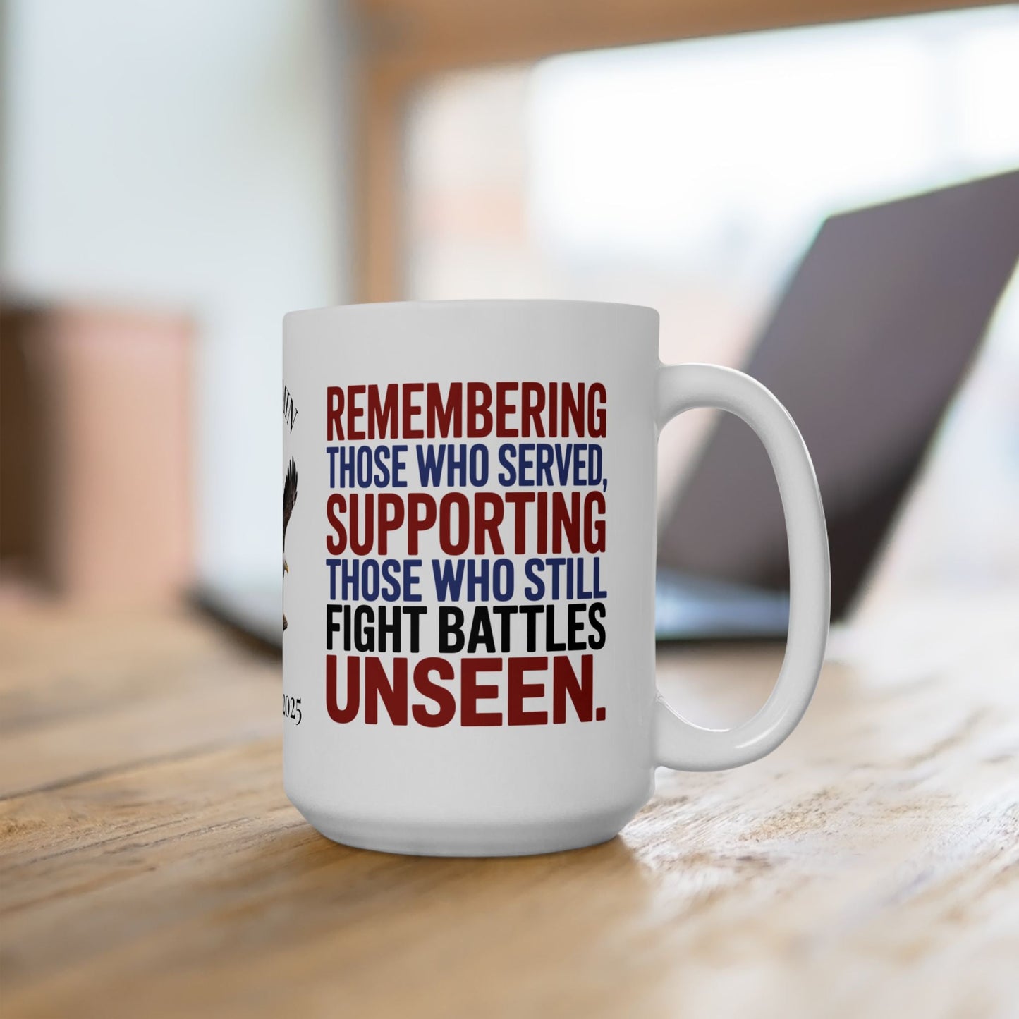 Custom Memorial Day mug with Remembering Those Who Served - PTSD support, military tribute