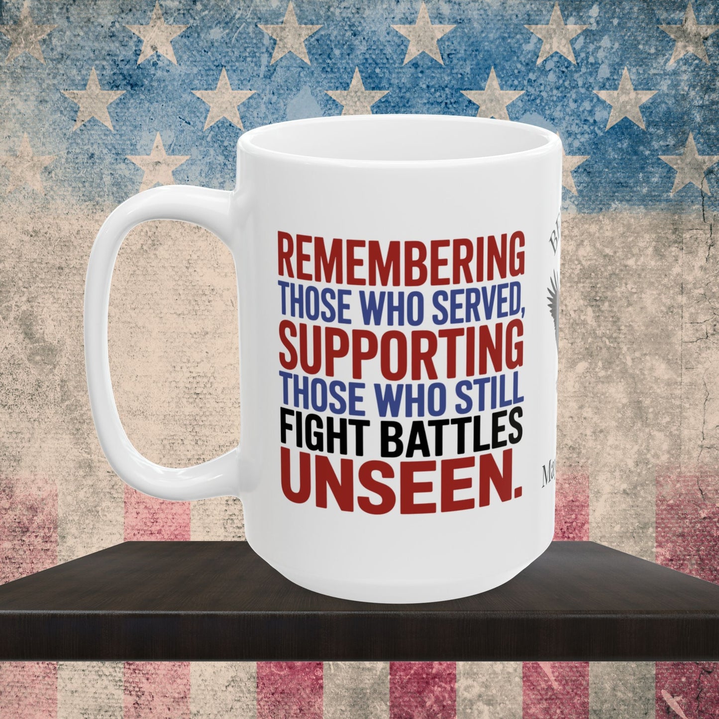 Custom Memorial Day mug with Remembering Those Who Served - PTSD support, military tribute
