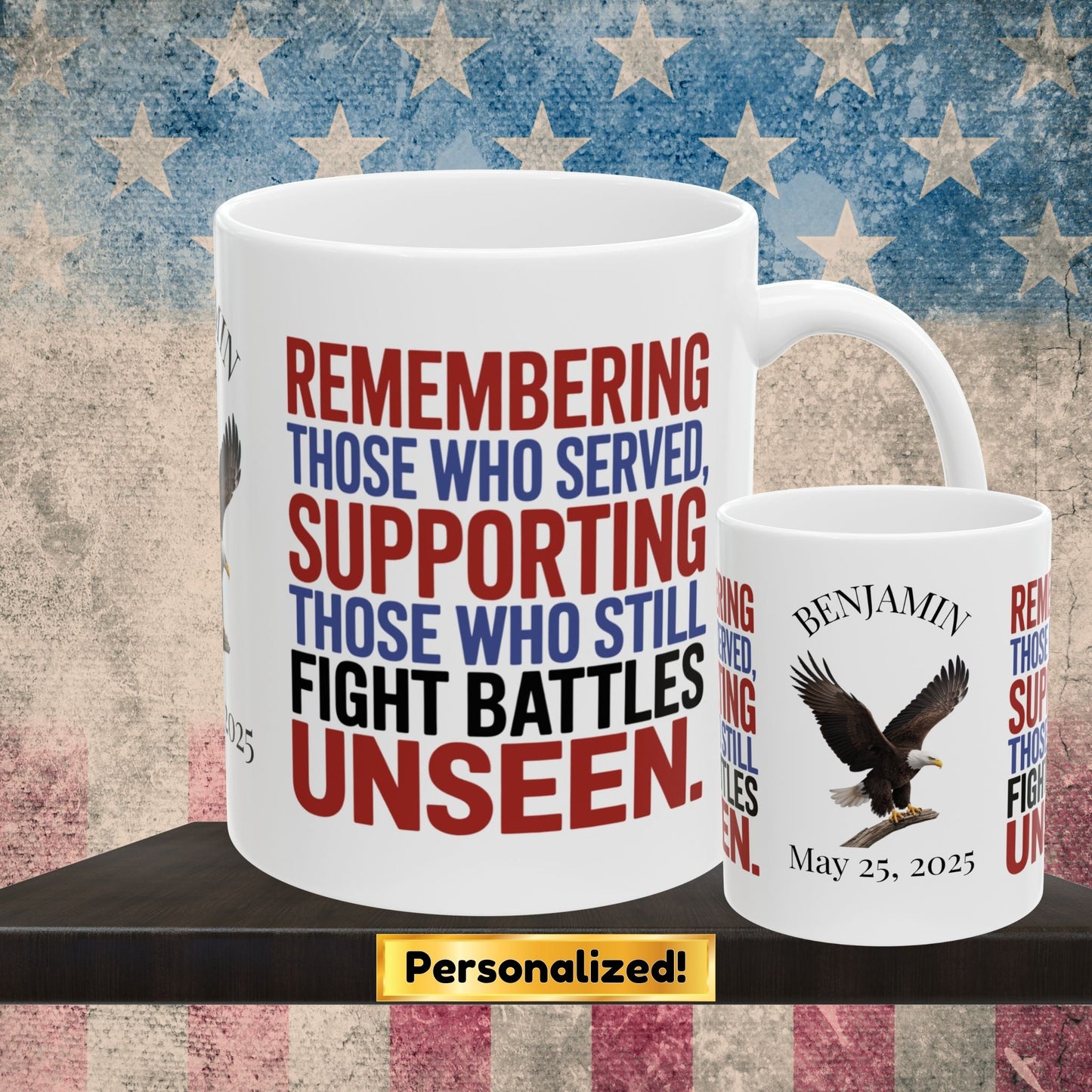 Custom Memorial Day mug with Remembering Those Who Served - PTSD support, military tribute