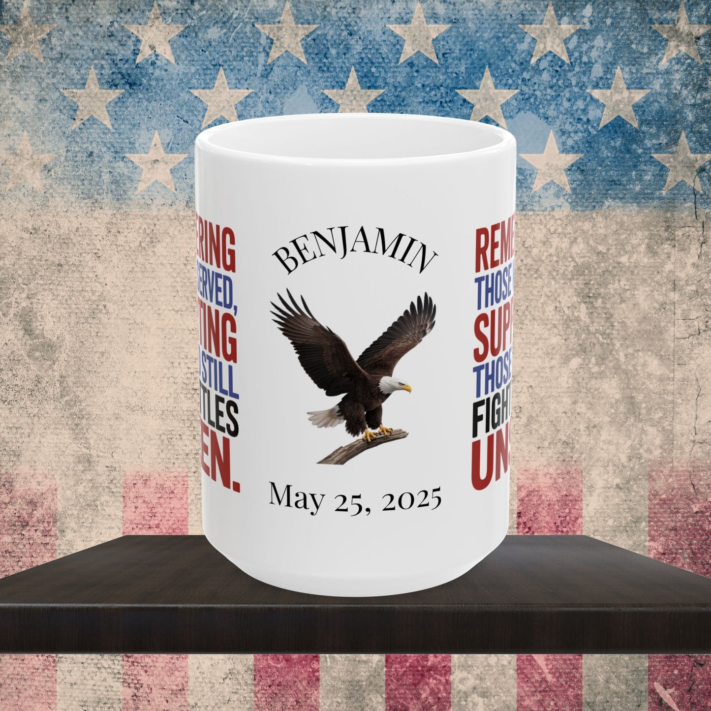 Custom Memorial Day mug with Remembering Those Who Served - PTSD support, military tribute