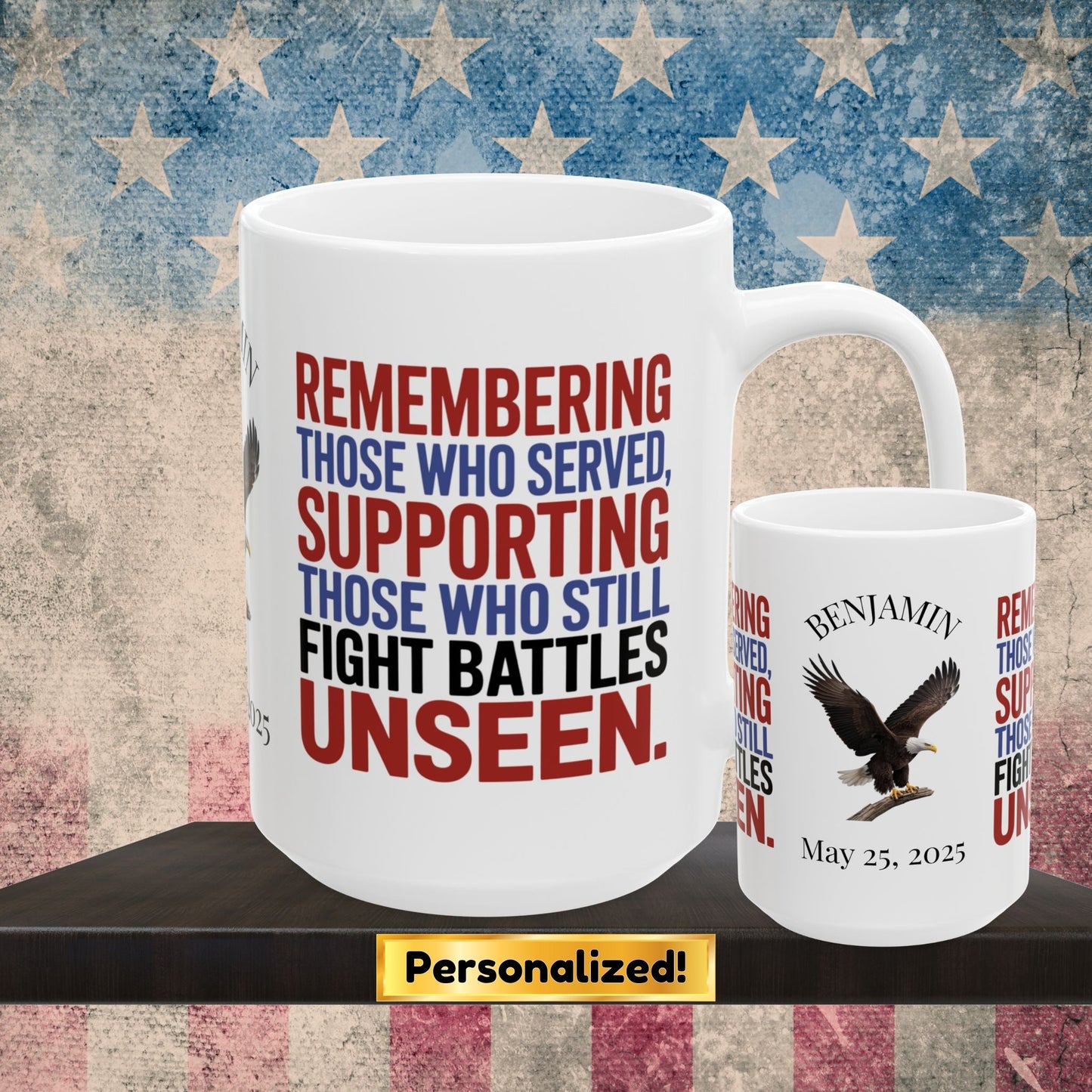 Custom Memorial Day mug with Remembering Those Who Served - PTSD support, military tribute