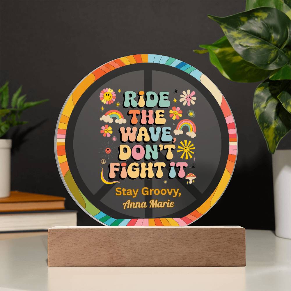 Ride the Wave Don’t Fight It 7" LED Acrylic Circle Plaque - Mindfulness & Healing Gift - MySisterIsASurvivor