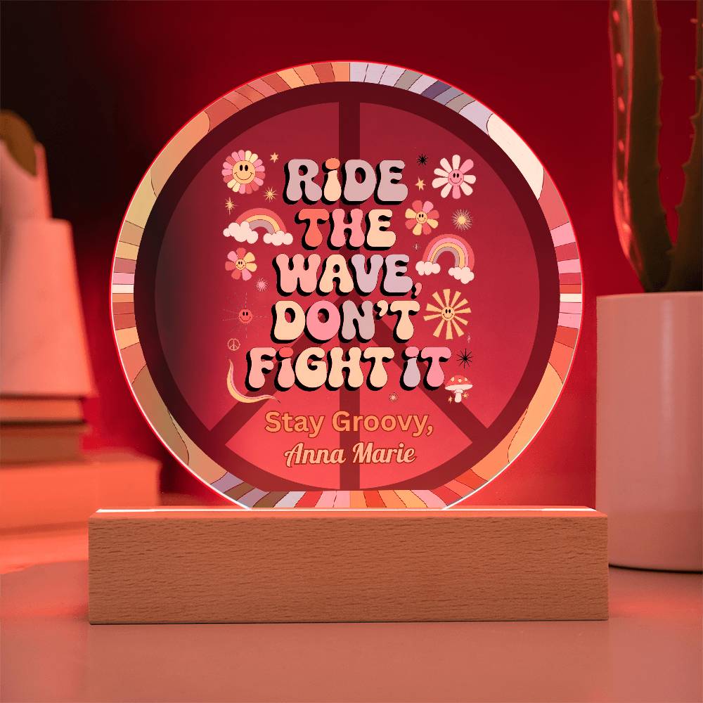 Ride the Wave Don’t Fight It 7" LED Acrylic Circle Plaque - Mindfulness & Healing Gift - MySisterIsASurvivor
