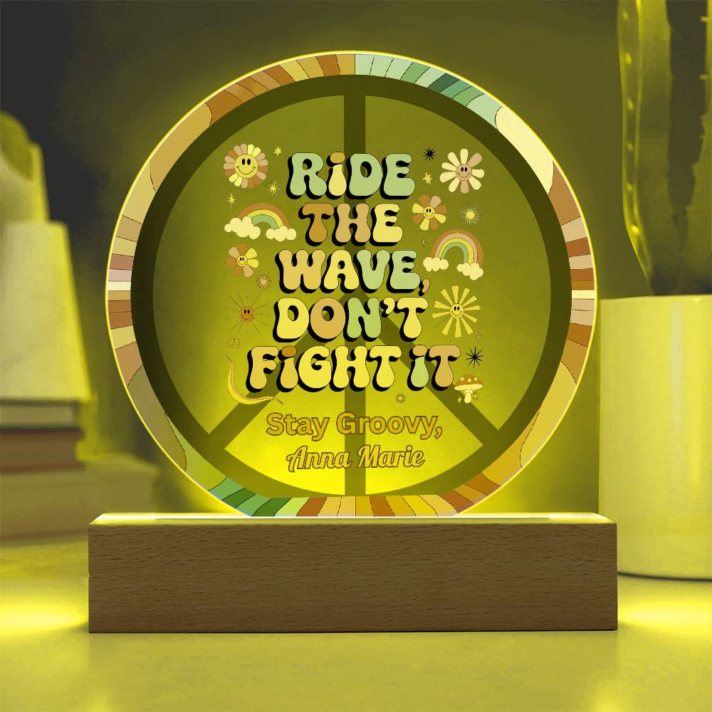 Ride the Wave Don’t Fight It 7" LED Acrylic Circle Plaque - Mindfulness & Healing Gift - MySisterIsASurvivor