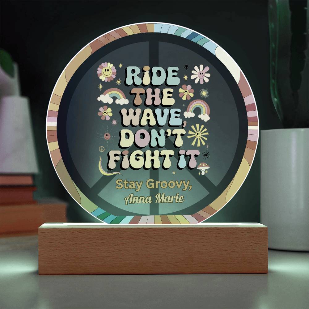 Ride the Wave Don’t Fight It 7" LED Acrylic Circle Plaque - Mindfulness & Healing Gift - MySisterIsASurvivor