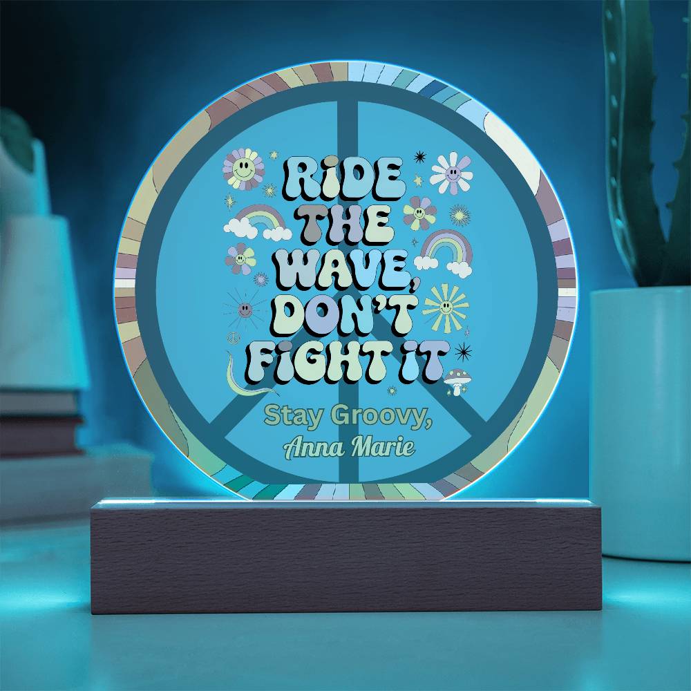 Ride the Wave Don’t Fight It 7" LED Acrylic Circle Plaque - Mindfulness & Healing Gift - MySisterIsASurvivor