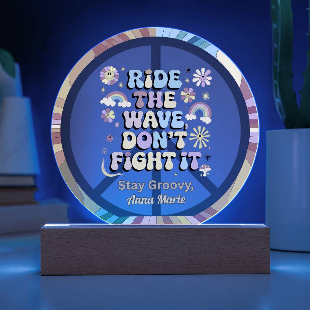 Ride the Wave Don’t Fight It 7" LED Acrylic Circle Plaque - Mindfulness & Healing Gift - MySisterIsASurvivor