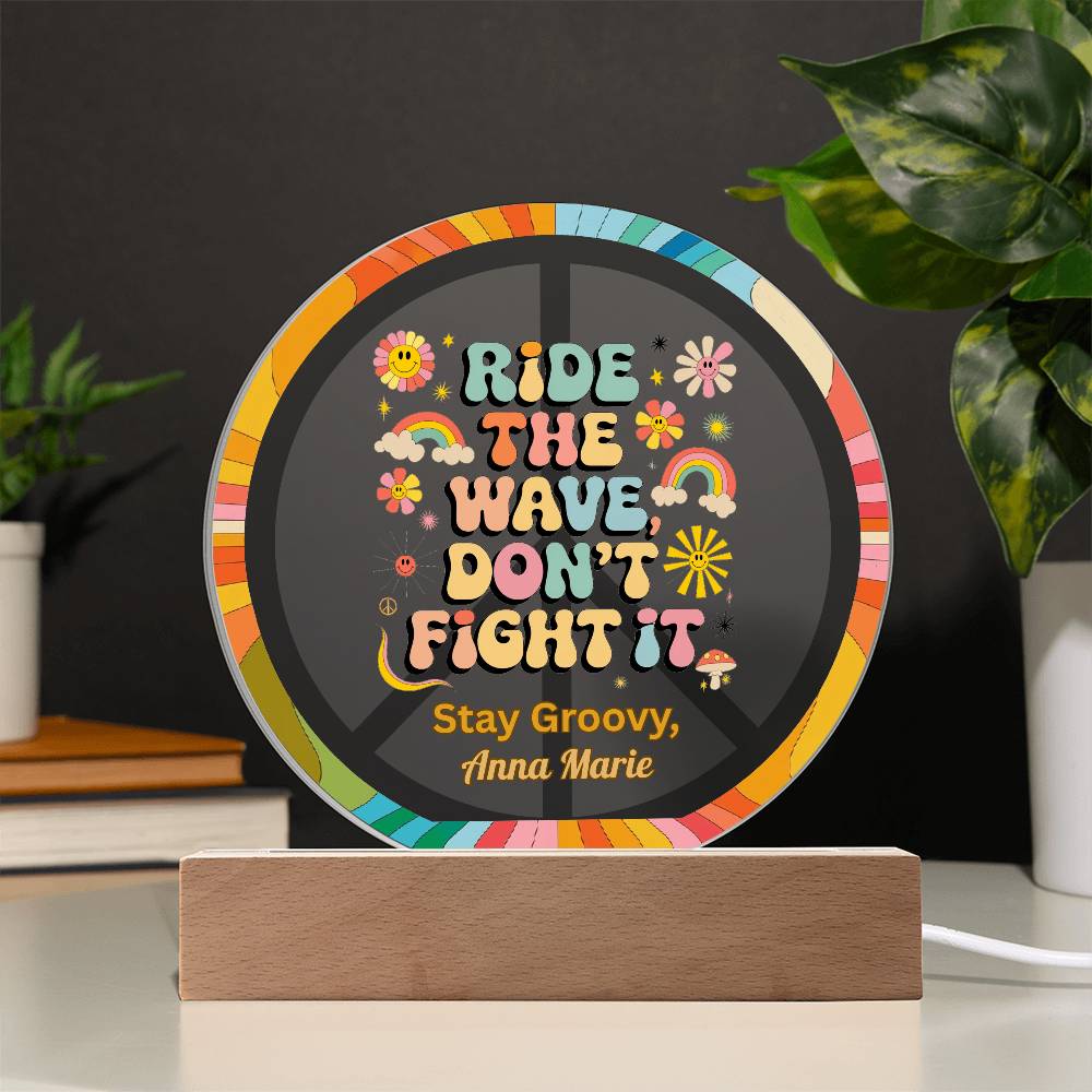 Ride the Wave Don’t Fight It 7" LED Acrylic Circle Plaque - Mindfulness & Healing Gift - MySisterIsASurvivor