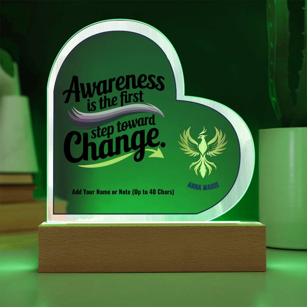 Awareness Is the First Step Toward Change 7" Personalized Acrylic Heart Plaque for Survivor Support and Healing