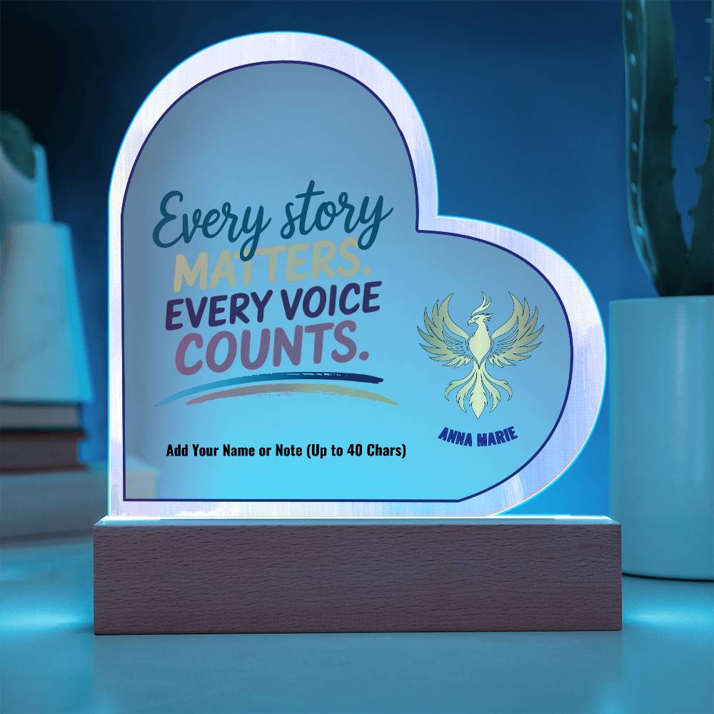 Every Story Matters Every Voice Counts 7" Personalized Acrylic Heart Plaque for Empowerment and Support Decor