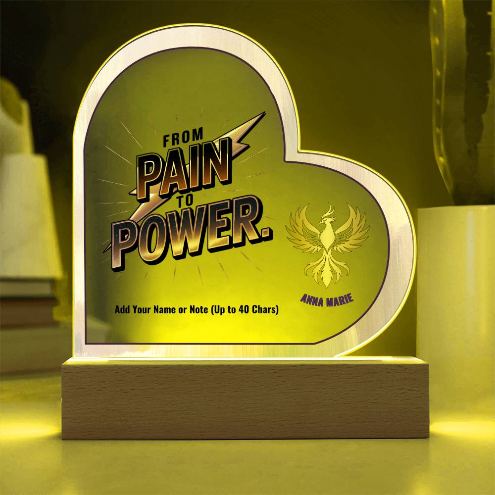 From Pain to Power 7" Personalized Acrylic Heart Plaque for PTSD Recovery and Domestic Abuse Survivor Gift