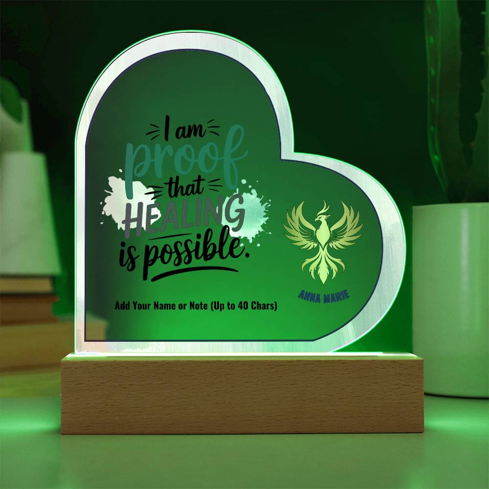 I Am Proof That Healing Is Possible 7" Personalized Acrylic Heart Plaque for Trauma and PTSD Recovery Gift