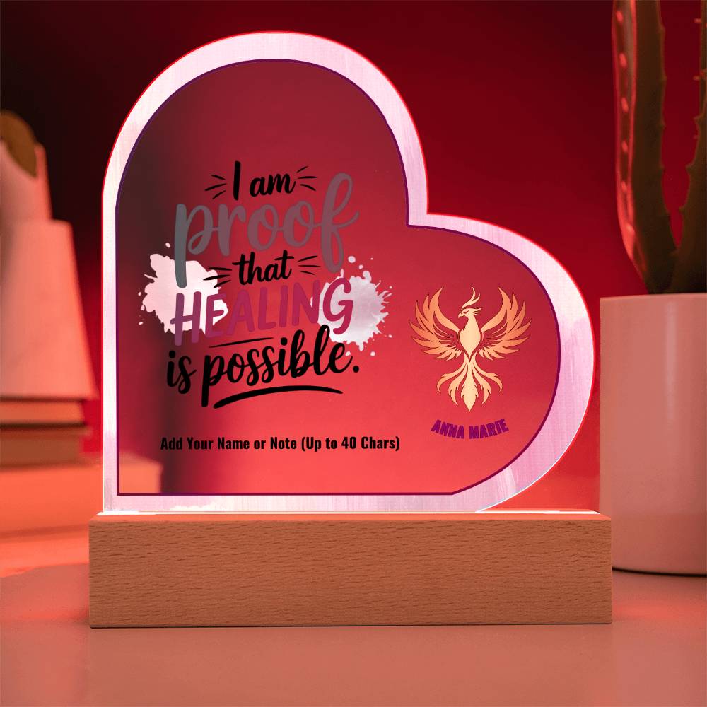 I Am Proof That Healing Is Possible 7" Personalized Acrylic Heart Plaque for Trauma and PTSD Recovery Gift