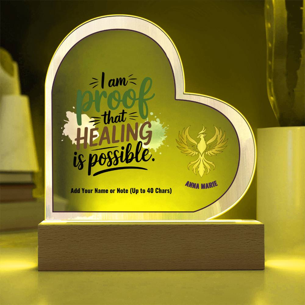 I Am Proof That Healing Is Possible 7" Personalized Acrylic Heart Plaque for Trauma and PTSD Recovery Gift