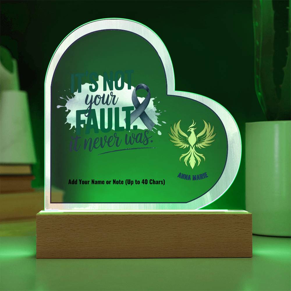 It’s Not Your Fault It Never Was 7" Personalized Acrylic Heart Plaque for Domestic Violence Survivor Gift