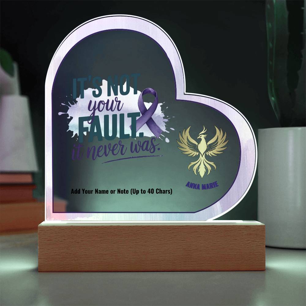 It’s Not Your Fault It Never Was 7" Personalized Acrylic Heart Plaque for Domestic Violence Survivor Gift