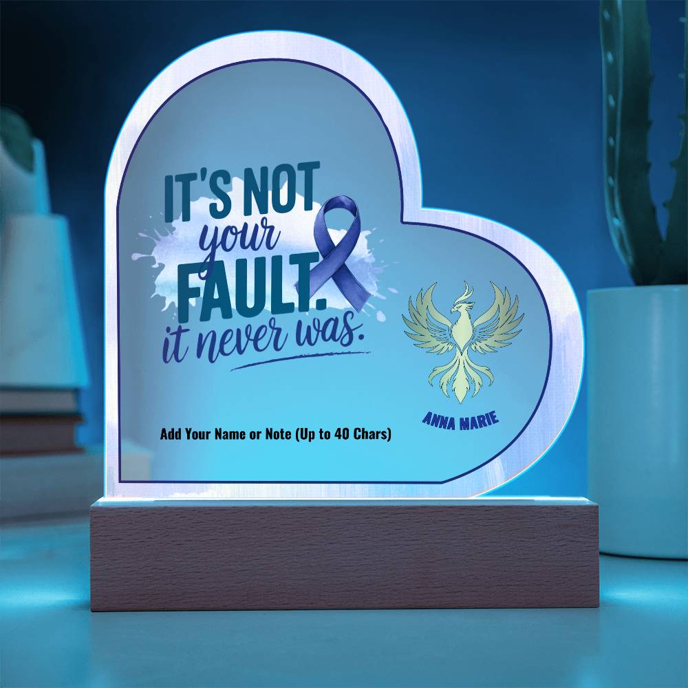 It’s Not Your Fault It Never Was 7" Personalized Acrylic Heart Plaque for Domestic Violence Survivor Gift