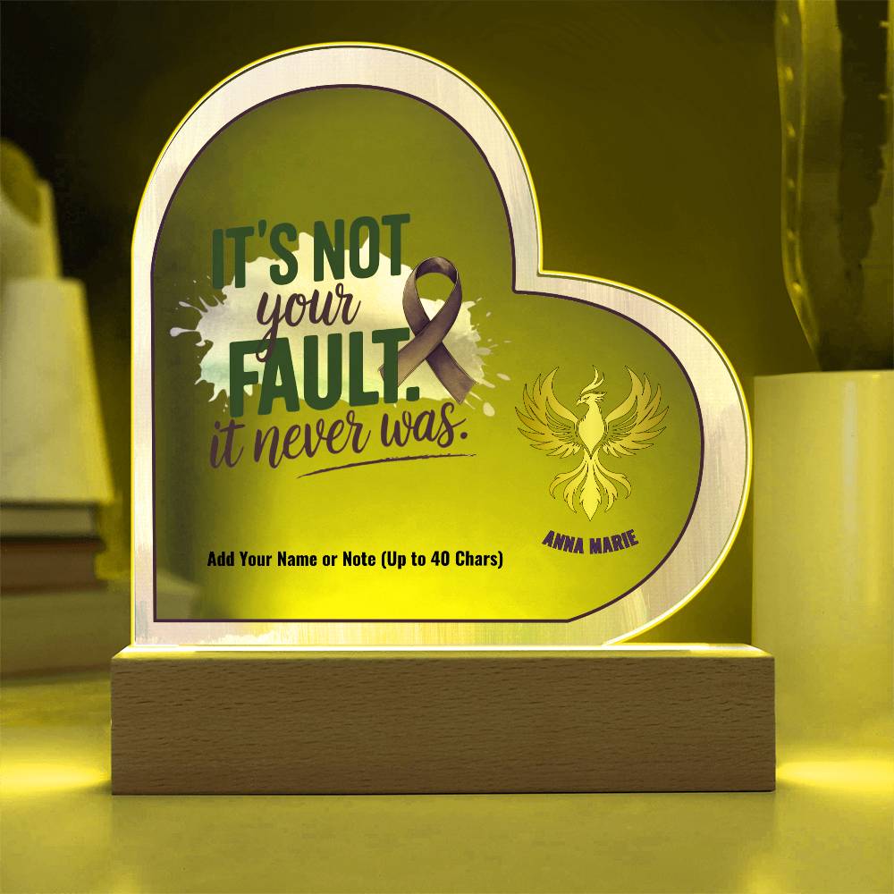 It’s Not Your Fault It Never Was 7" Personalized Acrylic Heart Plaque for Domestic Violence Survivor Gift