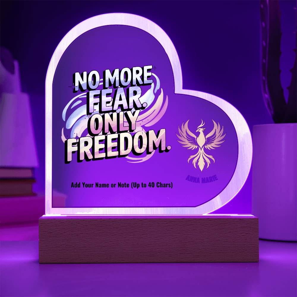 No More Fear Only Freedom 7" Personalized Acrylic Heart Plaque for Empowerment and Abuse Recovery Gift