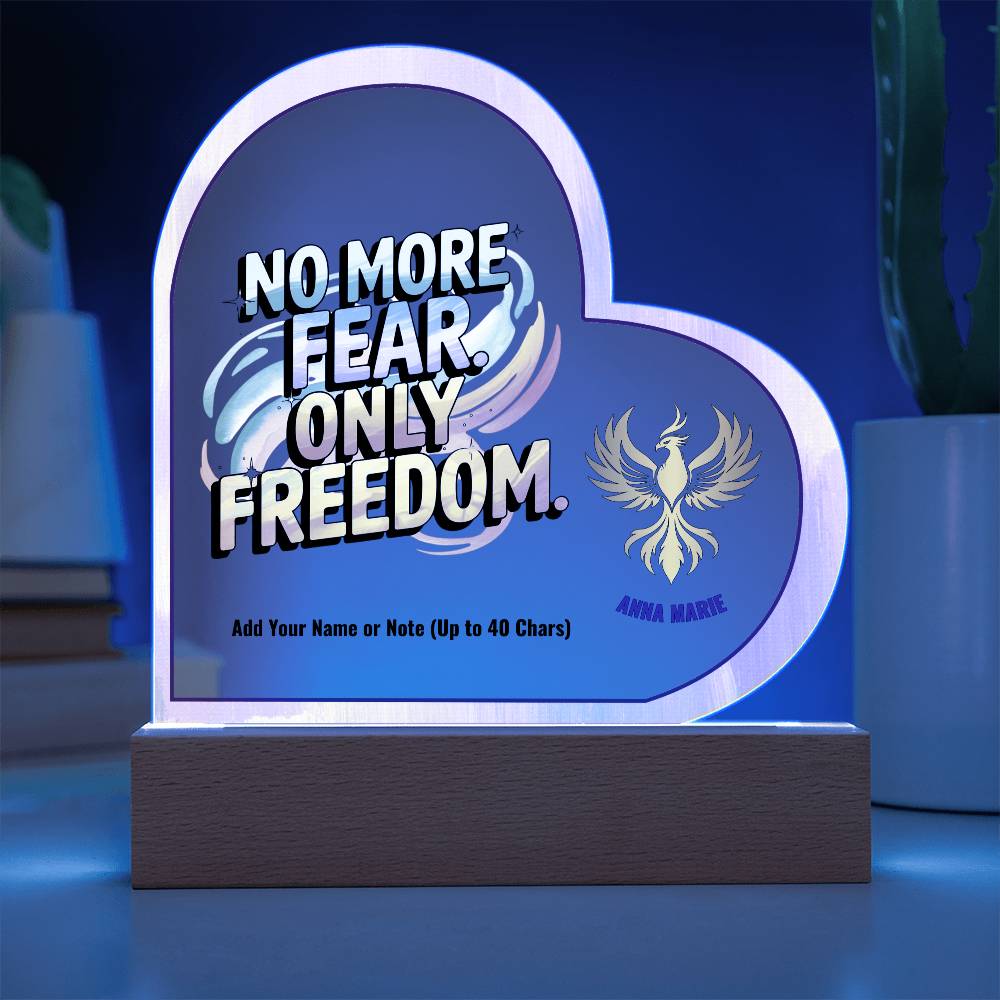 No More Fear Only Freedom 7" Personalized Acrylic Heart Plaque for Empowerment and Abuse Recovery Gift