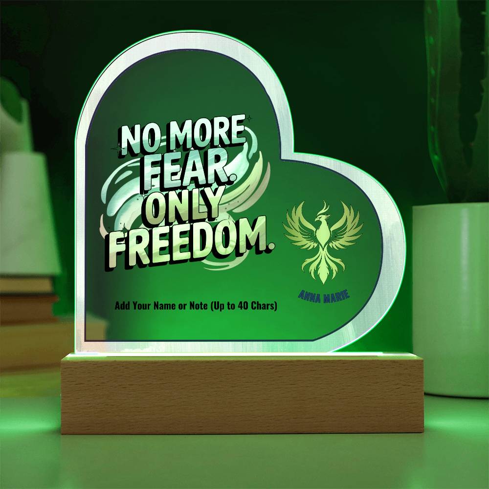 No More Fear Only Freedom 7" Personalized Acrylic Heart Plaque for Empowerment and Abuse Recovery Gift