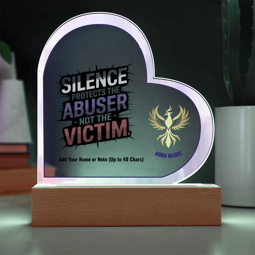 Silence Protects the Abuser Not the Victim 7" Personalized Acrylic Heart Plaque for Awareness and Support