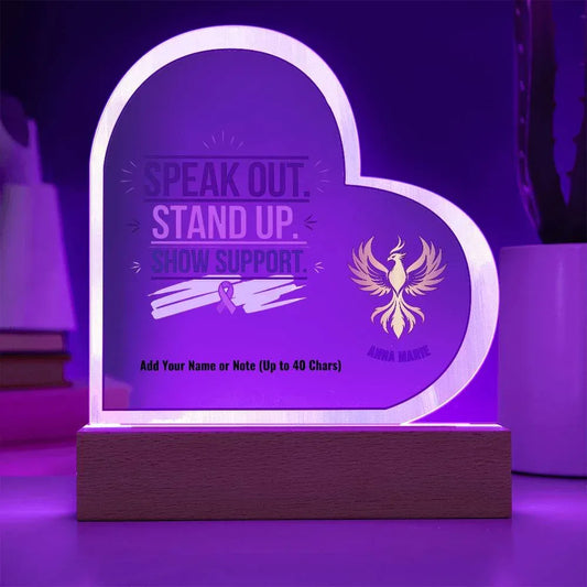 Shop our rise reclaim 7 acrylic heart plaque speak out featuring the Battery Powered LED Base style option from MySisterIsASurvivor.