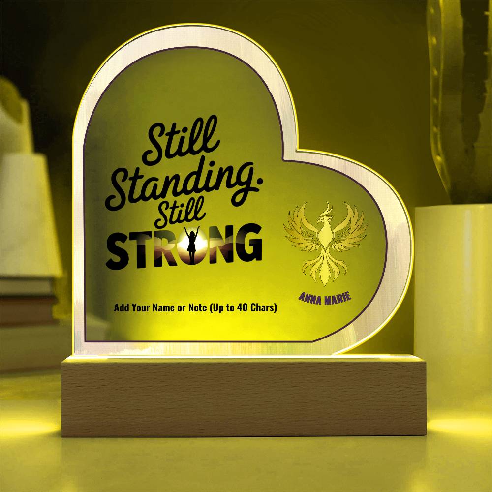 Still Standing Still Strong 7" Personalized Acrylic Heart Plaque for PTSD Recovery and Empowerment Gift