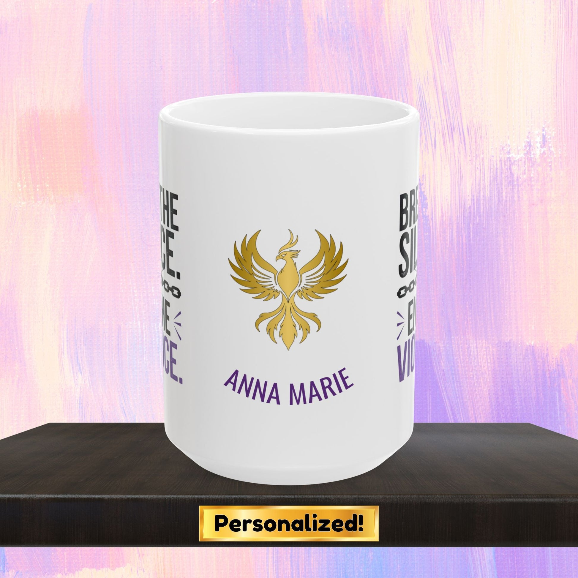 Empowerment mug with message to end domestic violence.
