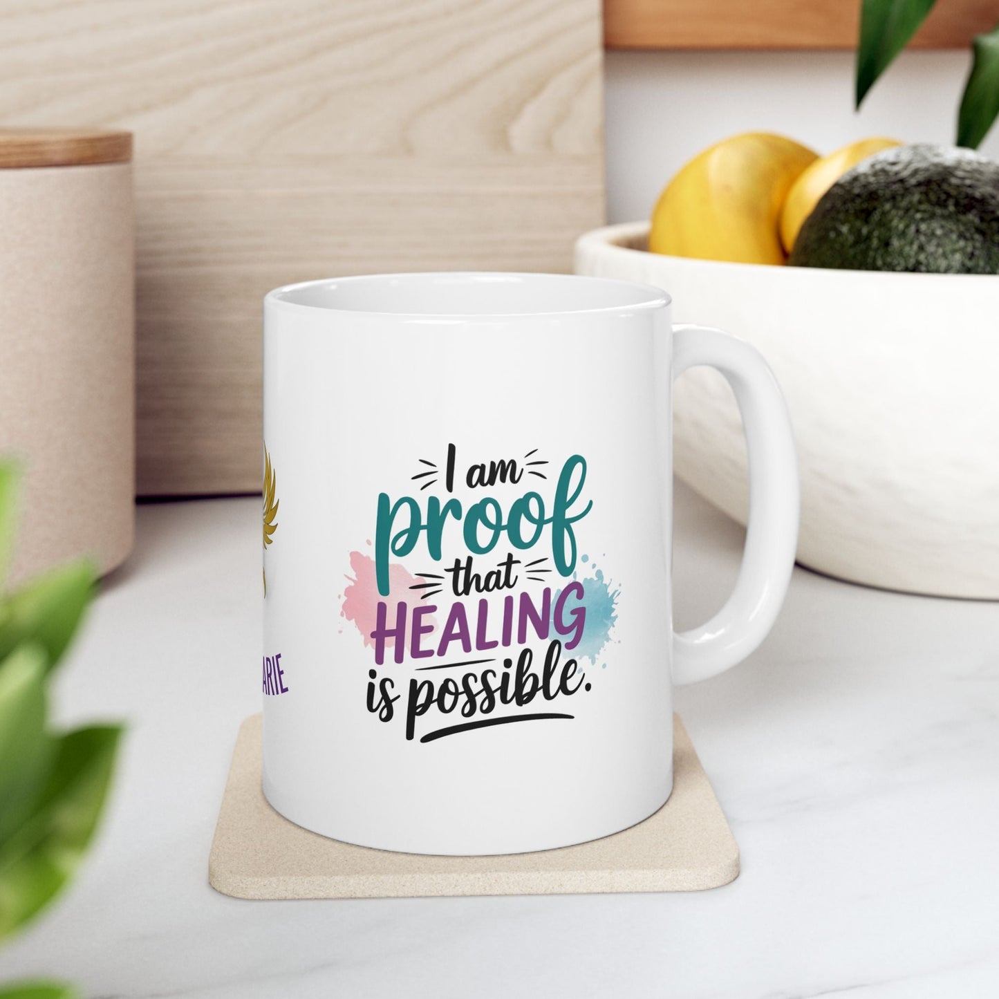 Empowerment mug showing proof of healing and strength.