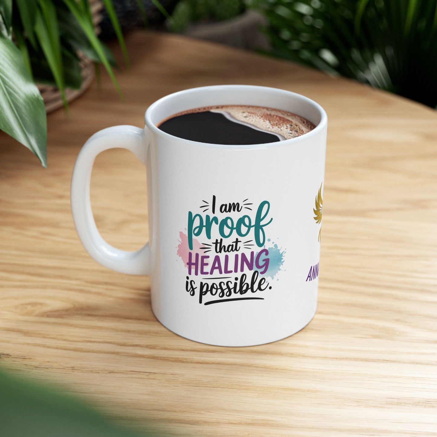 Empowerment mug showing proof of healing and strength.