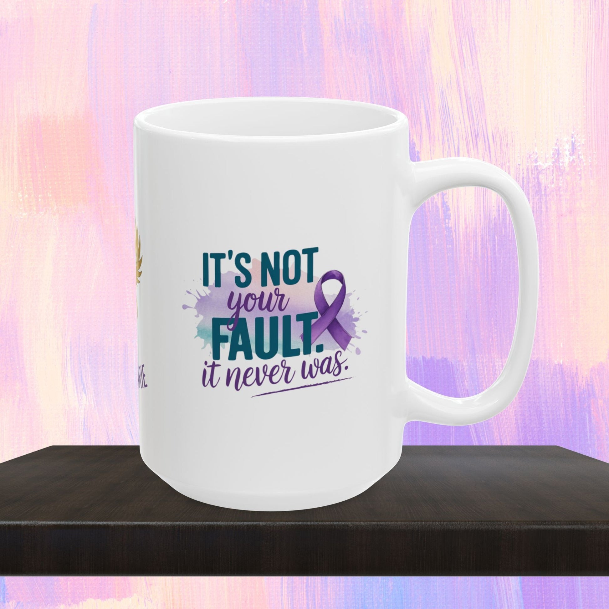 Support mug with message for domestic violence survivors.