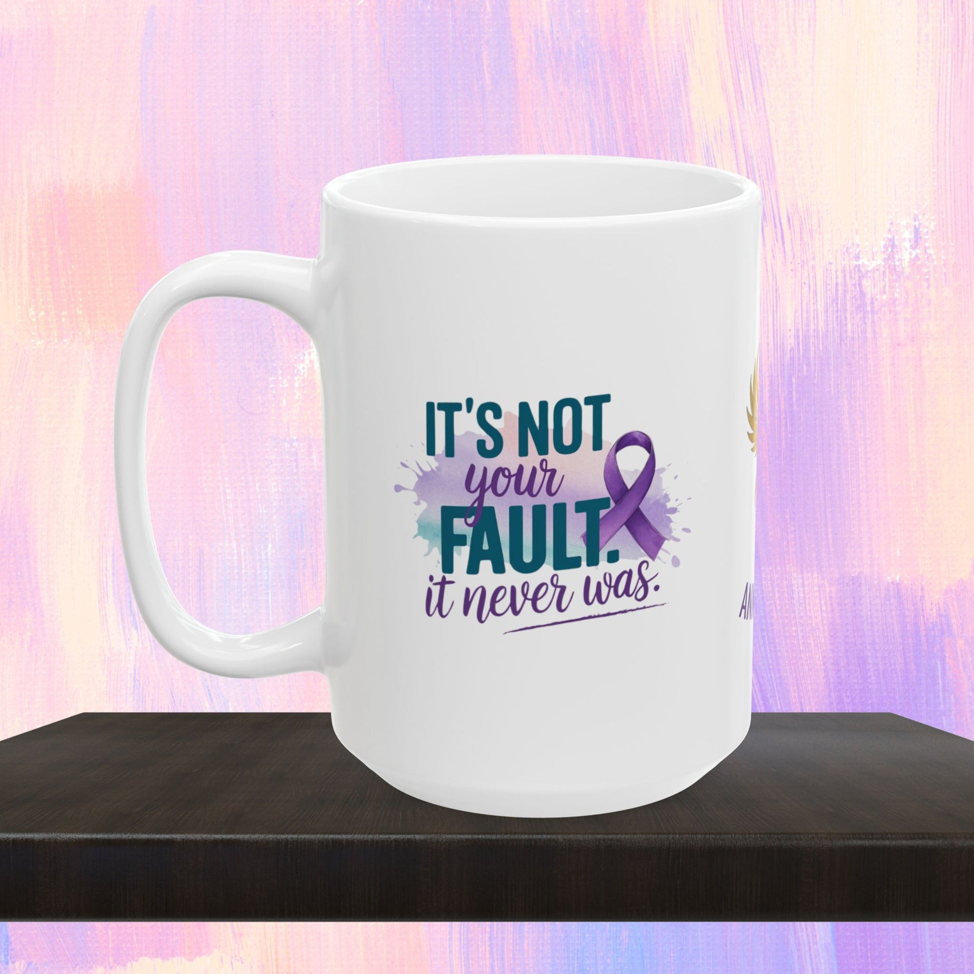 Support mug with message for domestic violence survivors.