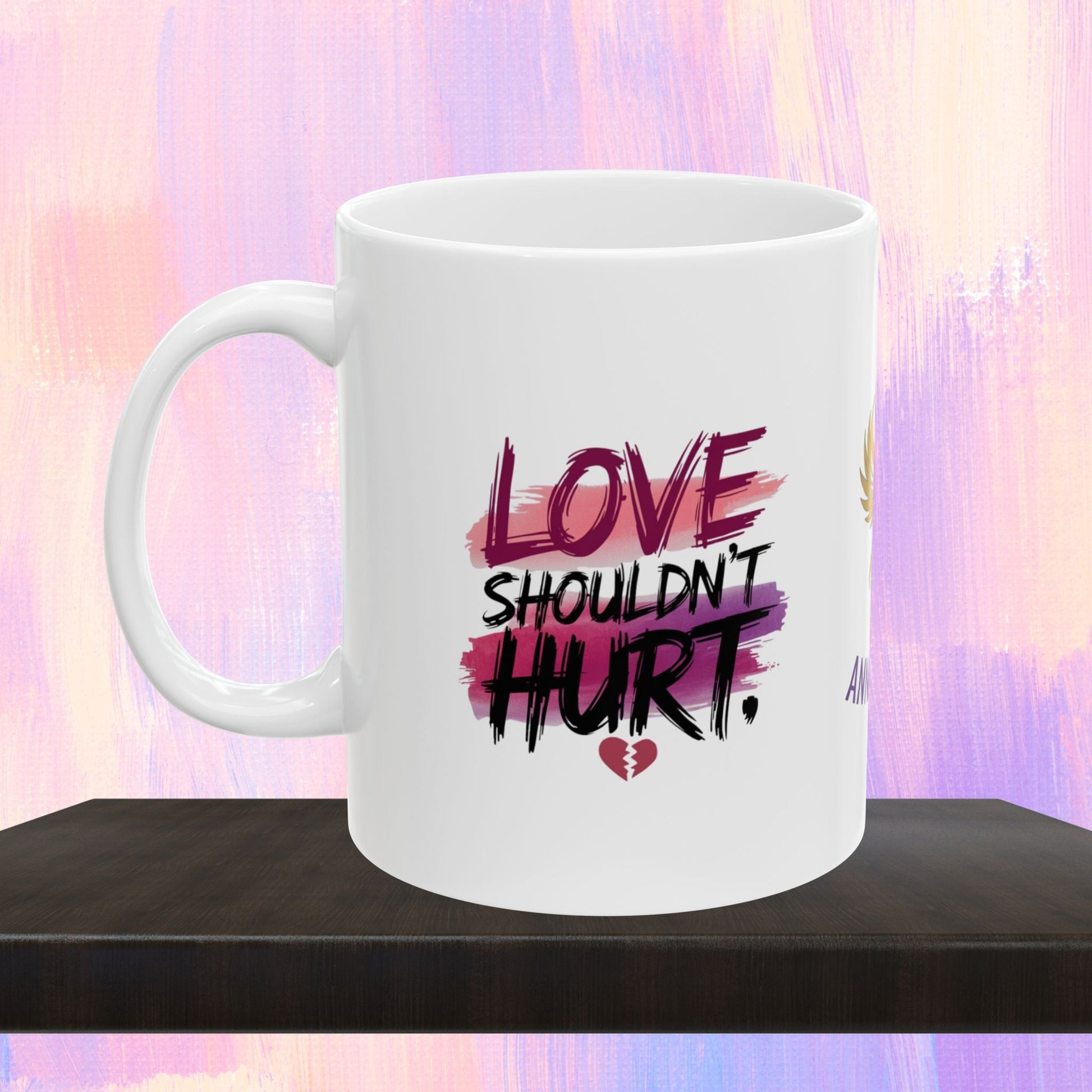 Abuse awareness mug with message about healthy love.