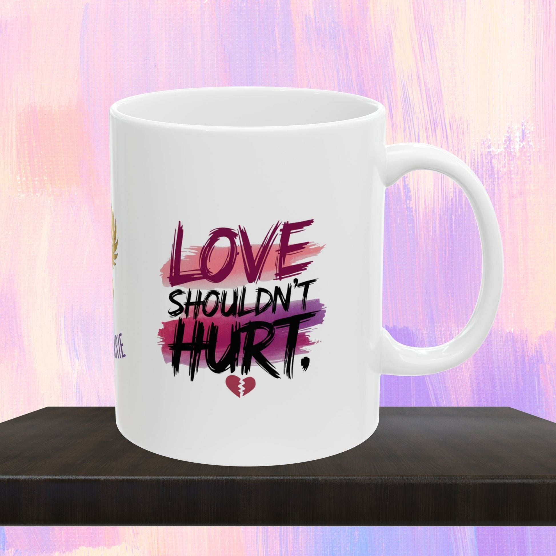 Abuse awareness mug with message about healthy love.
