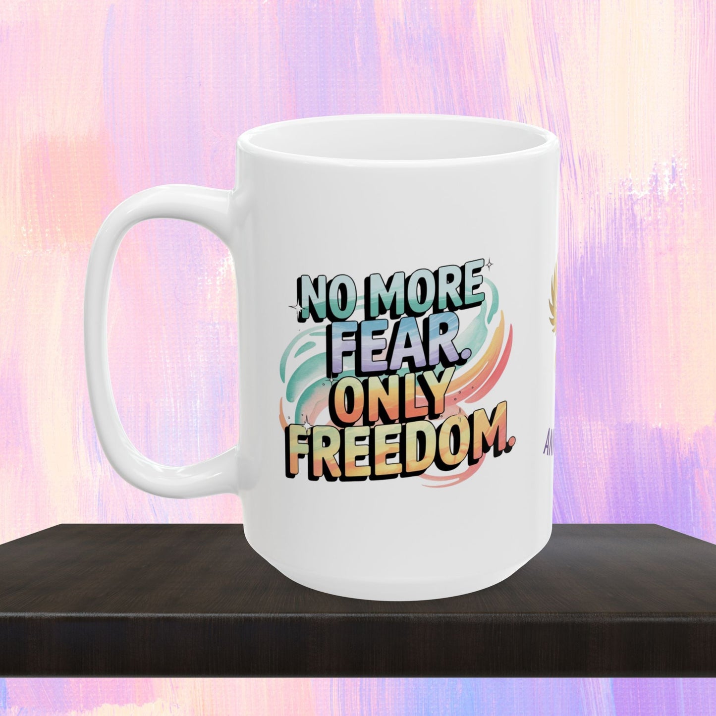 Empowerment mug for survivors of abuse and trauma.
