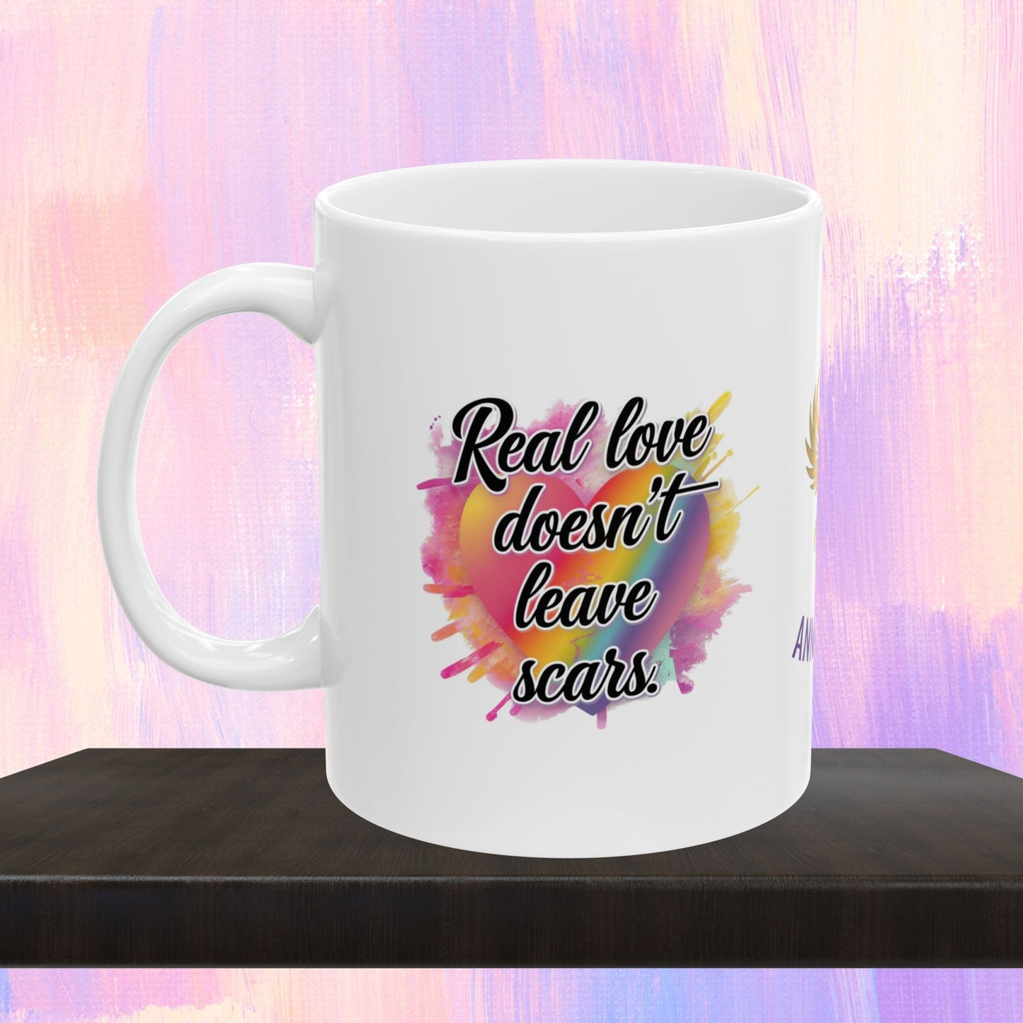 Healing mug with message about real love.