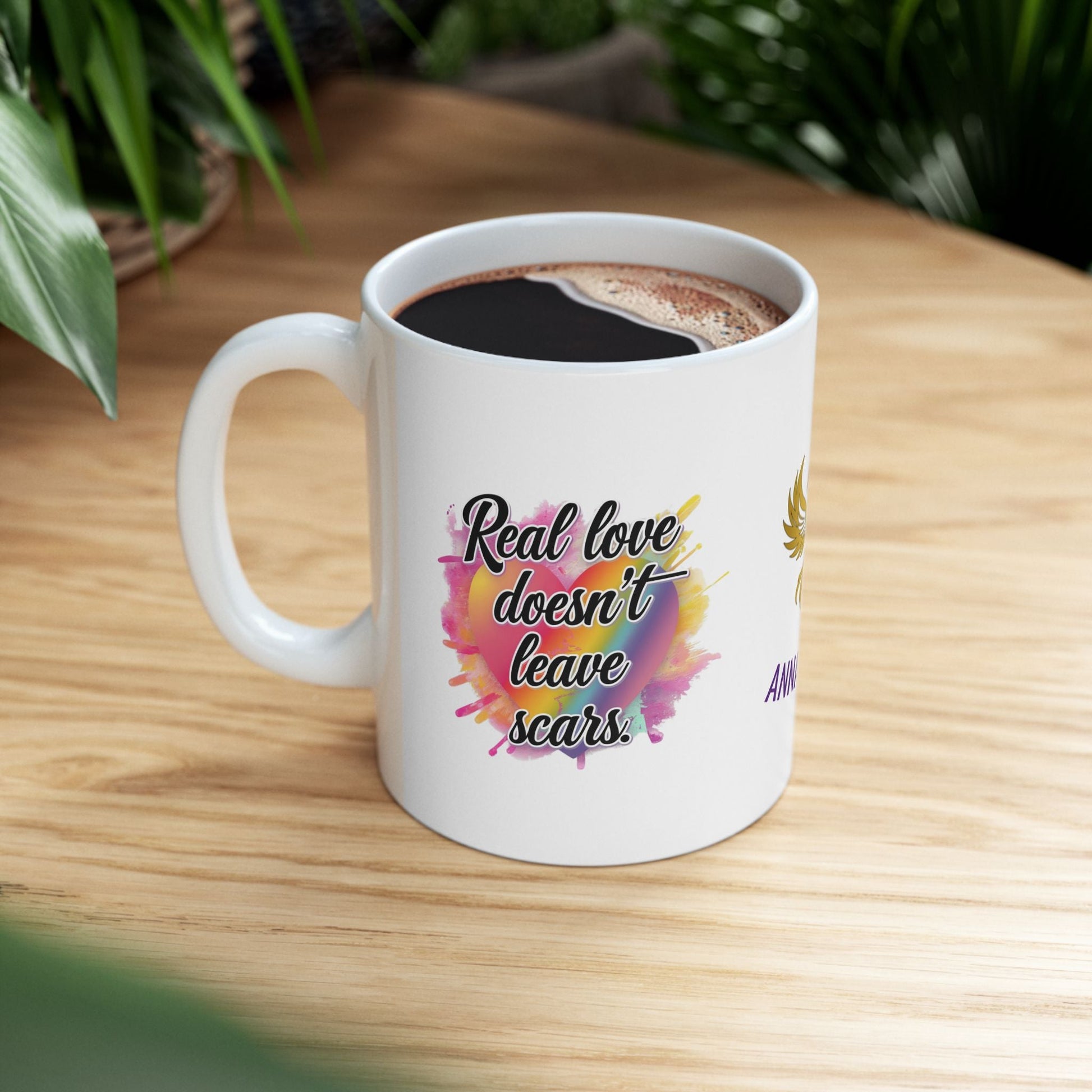 Healing mug with message about real love.