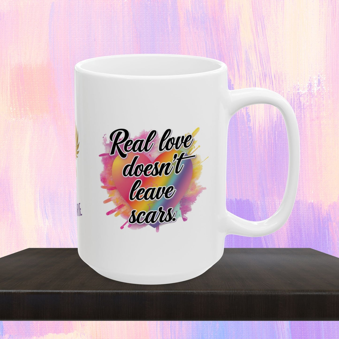 Healing mug with message about real love.