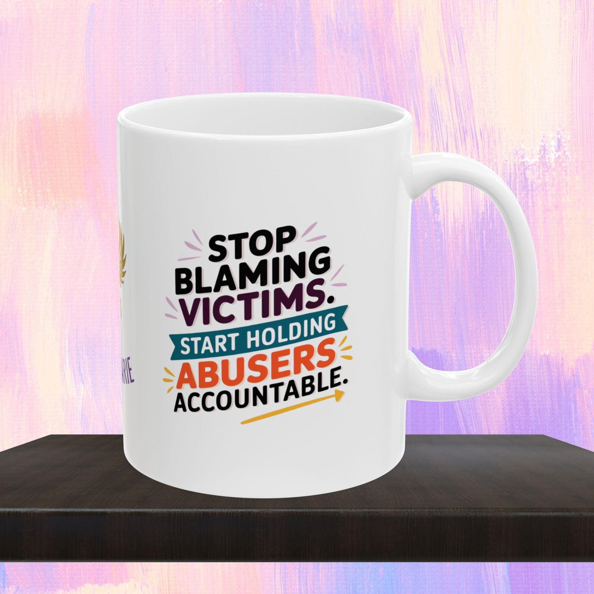 Advocacy mug for holding abusers accountable.