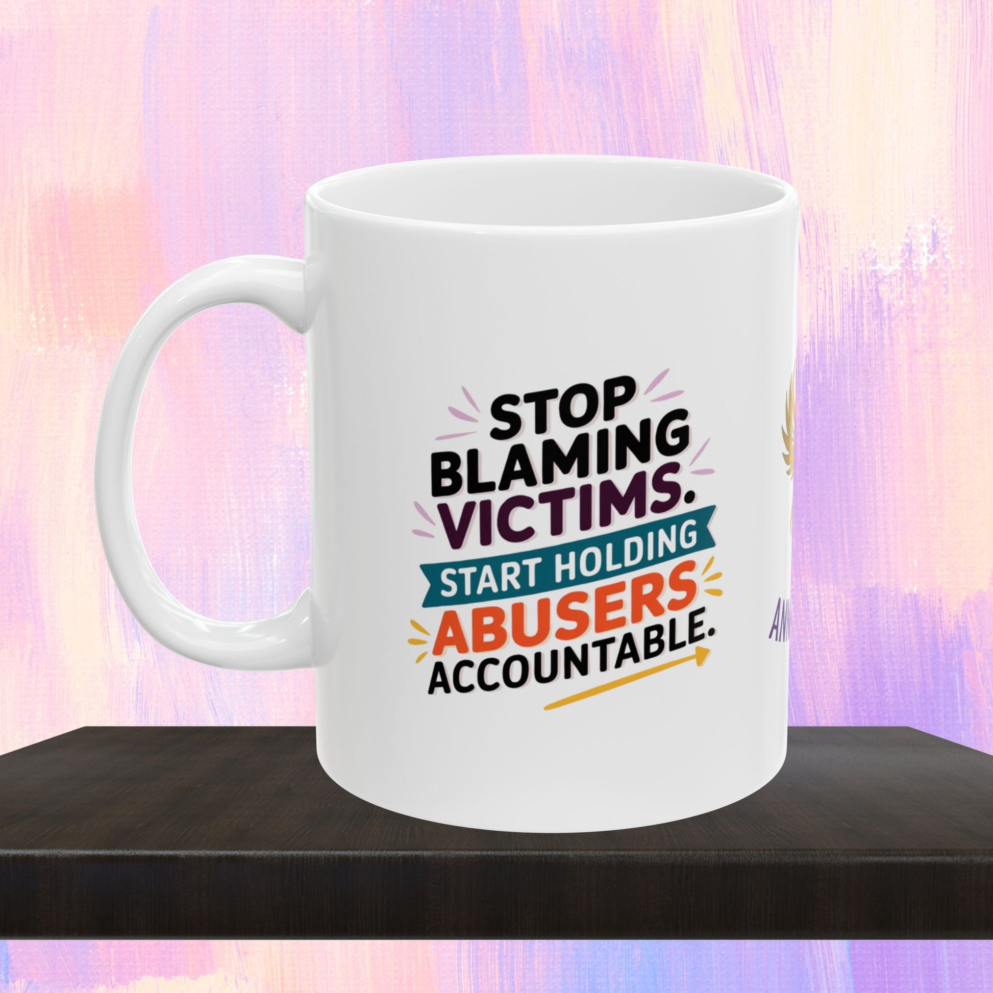 Advocacy mug for holding abusers accountable.