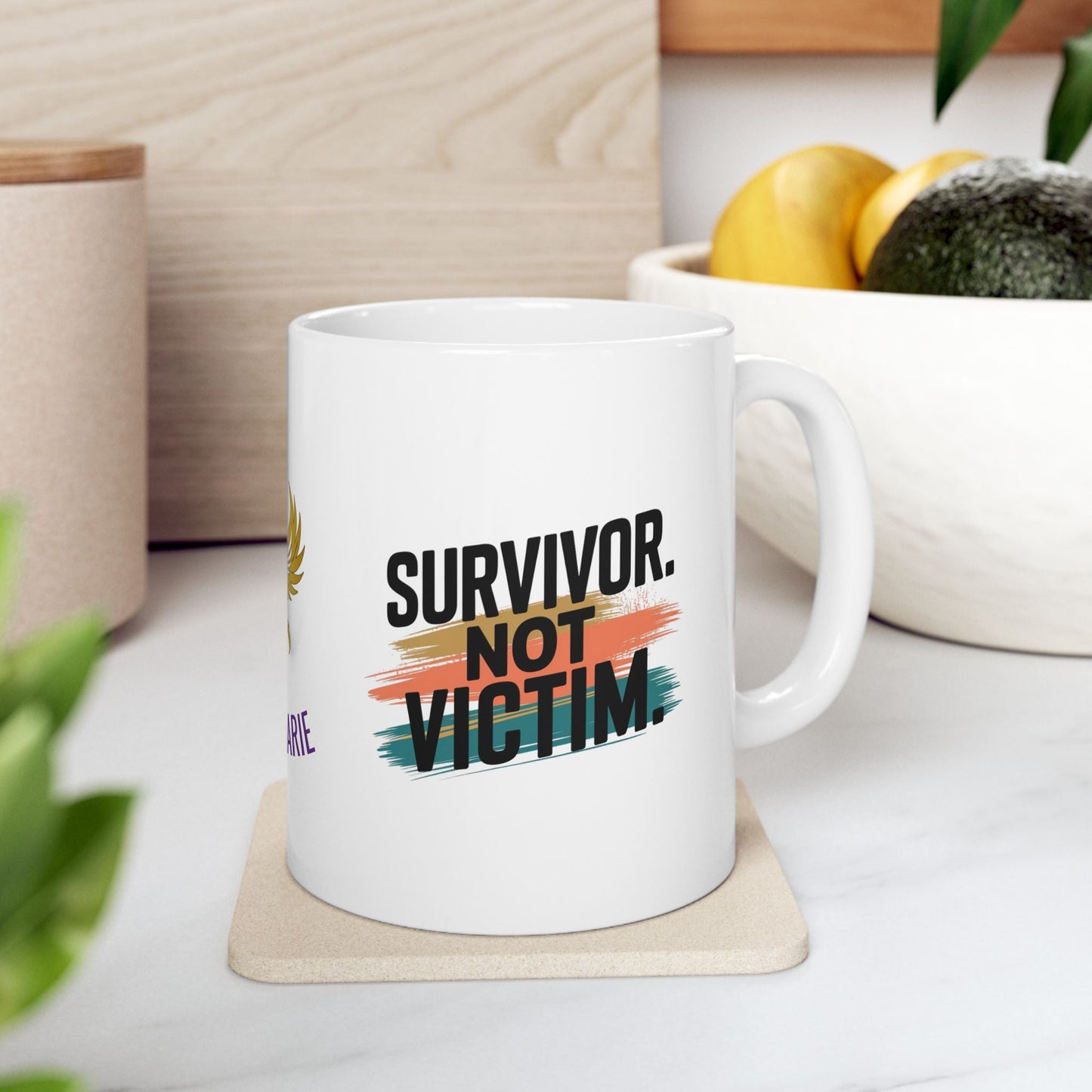 Empowerment mug for survivors, not victims.