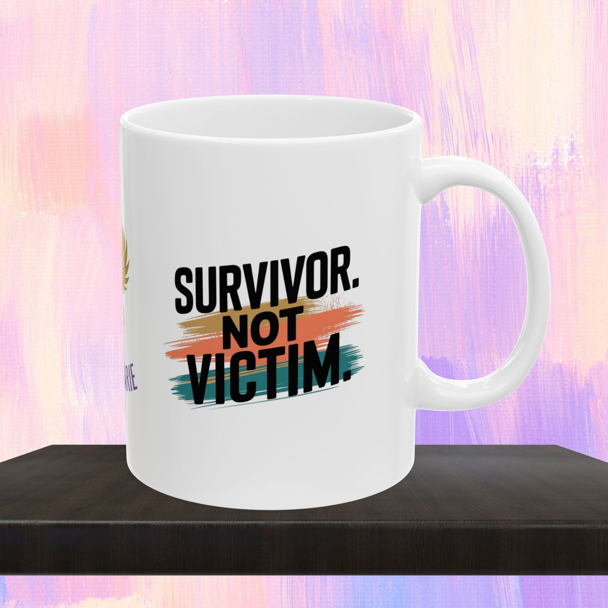 Empowerment mug for survivors, not victims.
