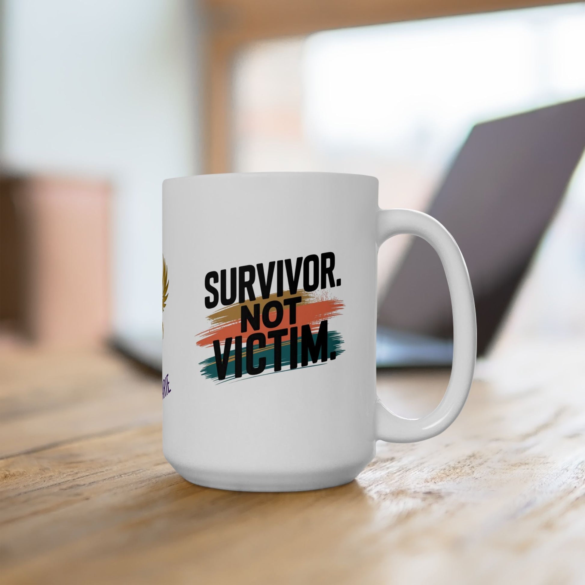 Empowerment mug for survivors, not victims.