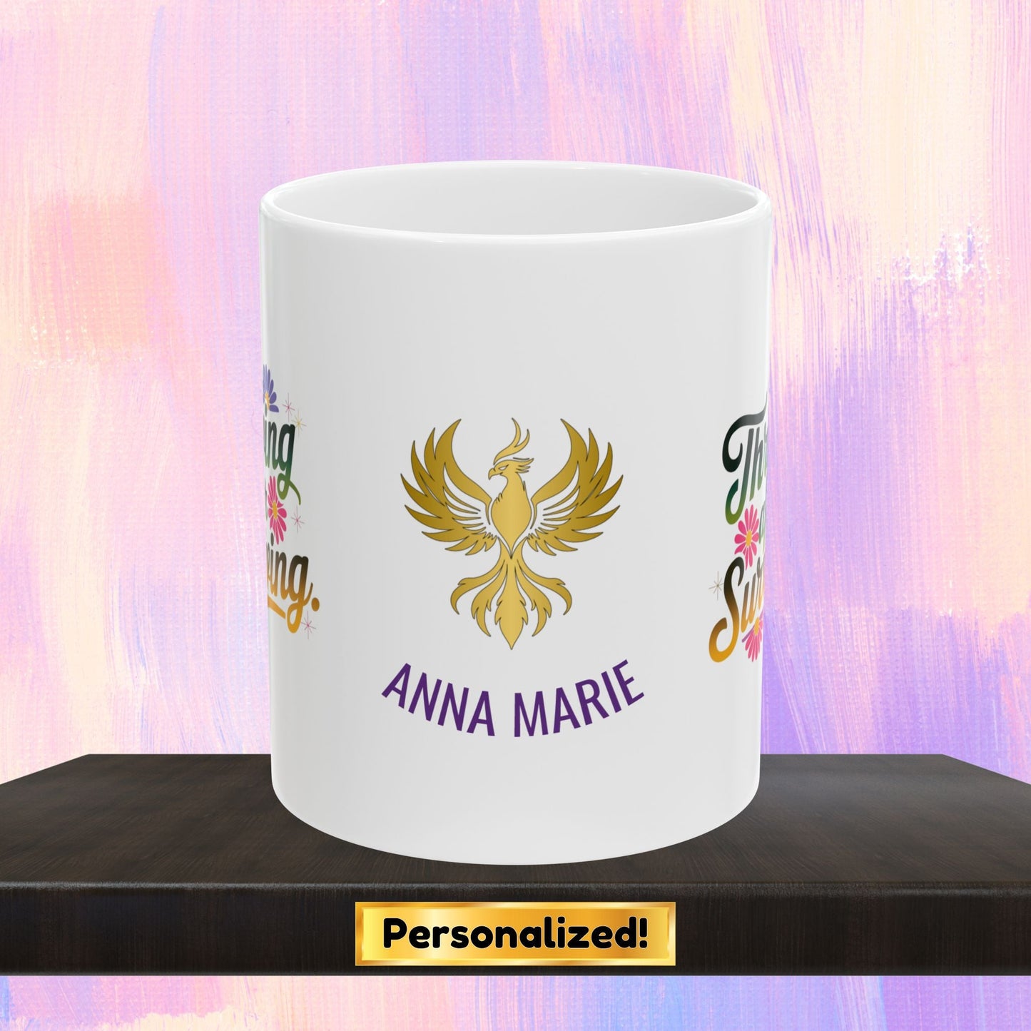Empowerment mug for thriving after surviving trauma.