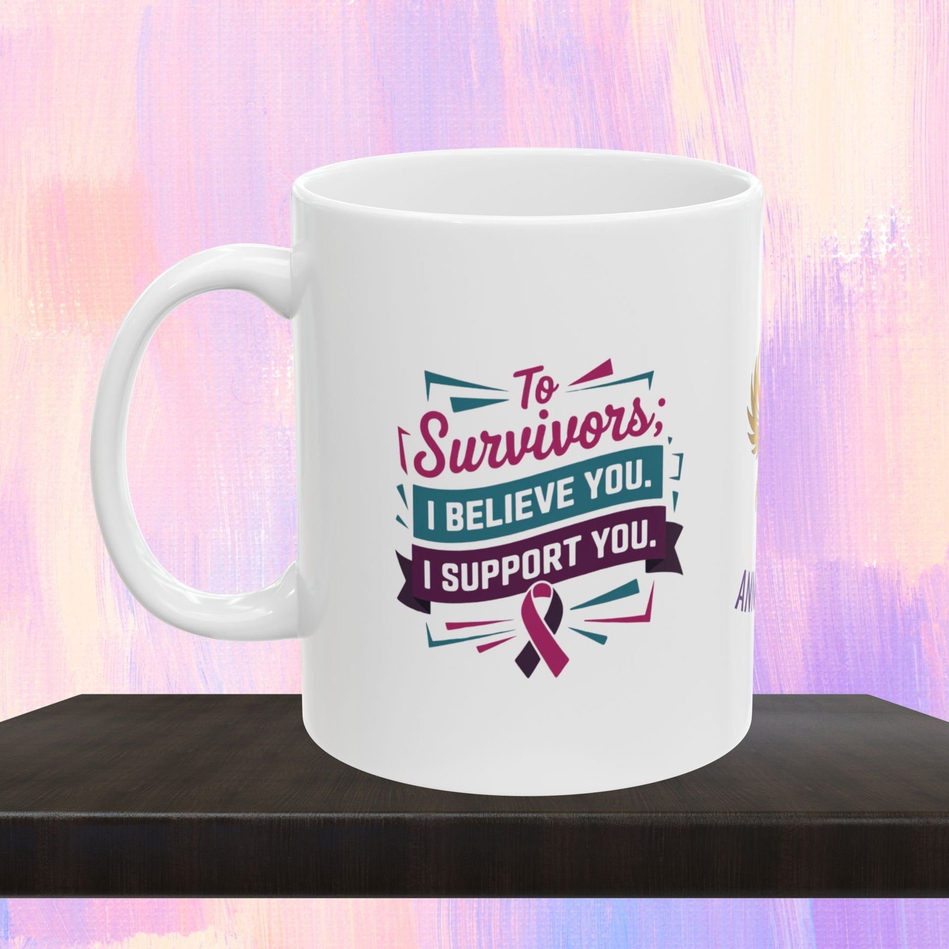Empowerment mug showing support for survivors.