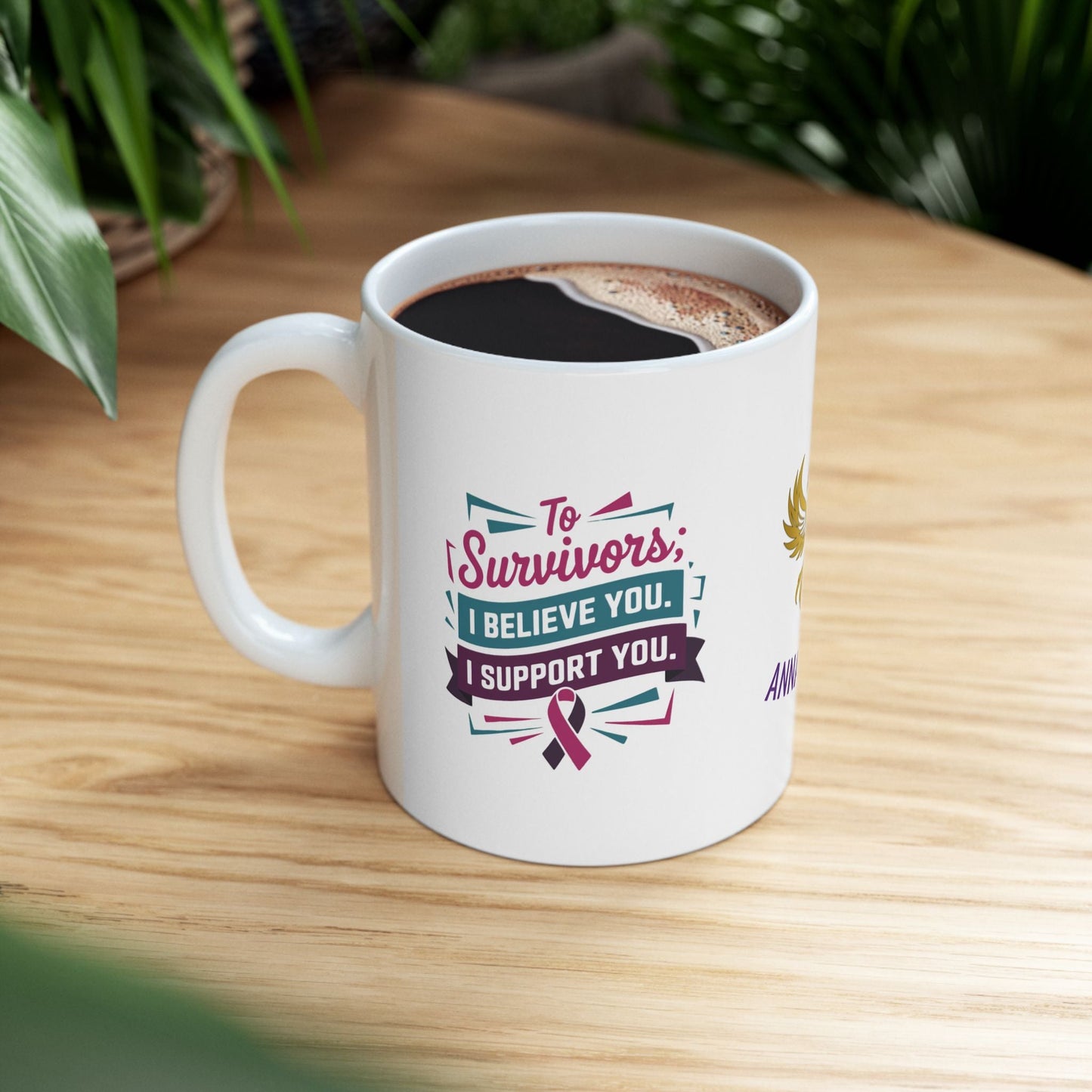 Empowerment mug showing support for survivors.